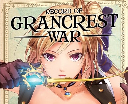 Record of Grancrest War' Anime and Bluray Review